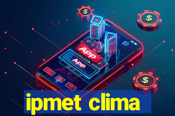 ipmet clima